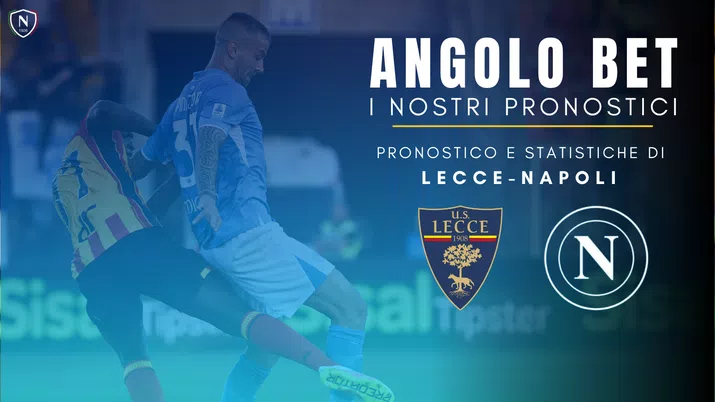 Lecce-Napoli Pronostico